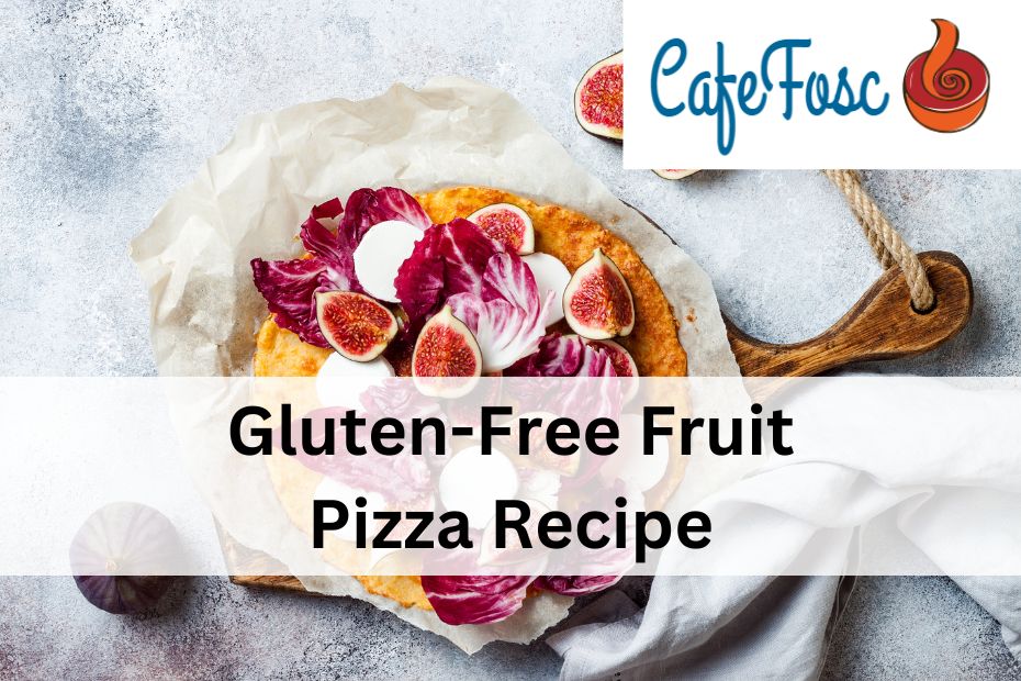 Gluten-Free Fruit Pizza Recipe