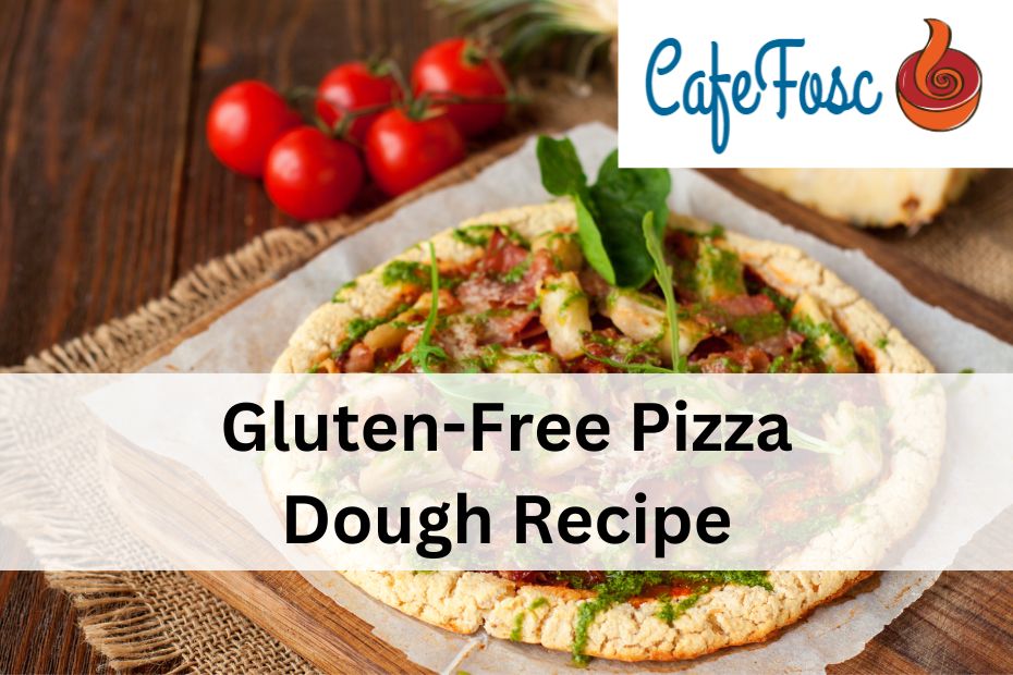 Gluten-Free Pizza Dough Recipe